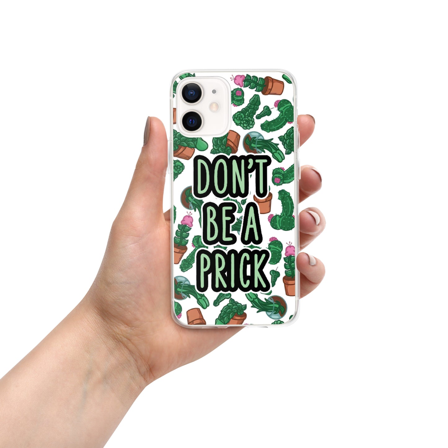 Don't be a Prick Clear Case for iPhone®