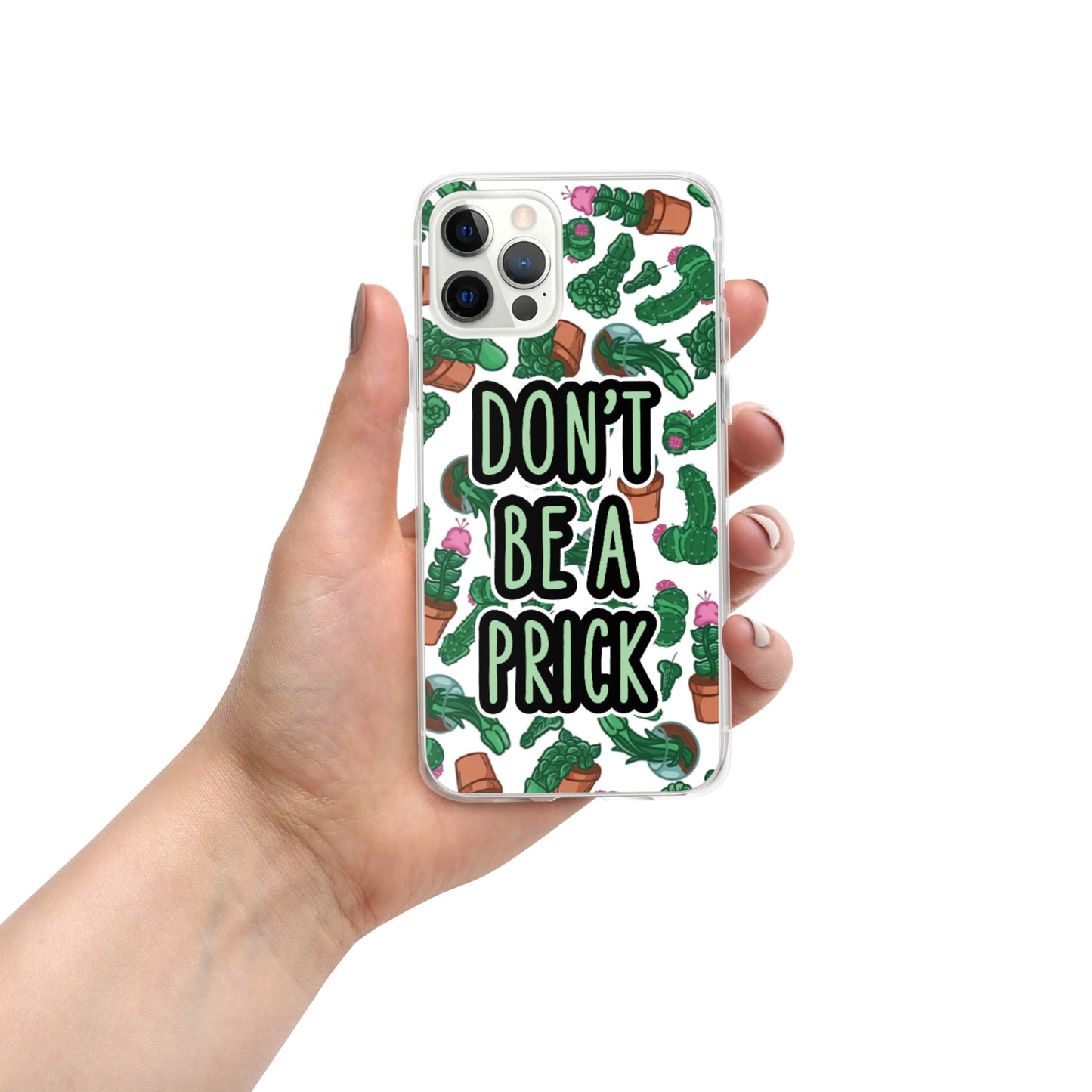 Don't be a Prick Clear Case for iPhone®