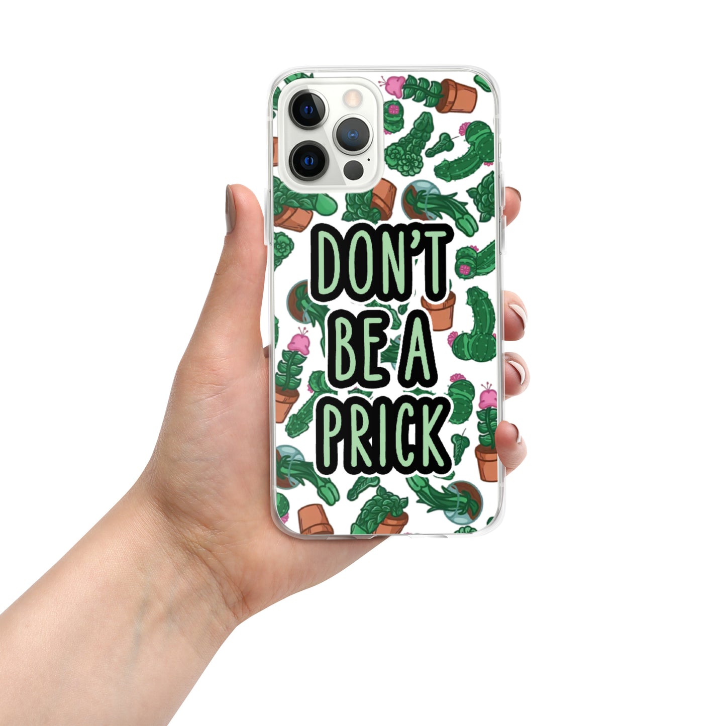 Don't be a Prick Clear Case for iPhone®