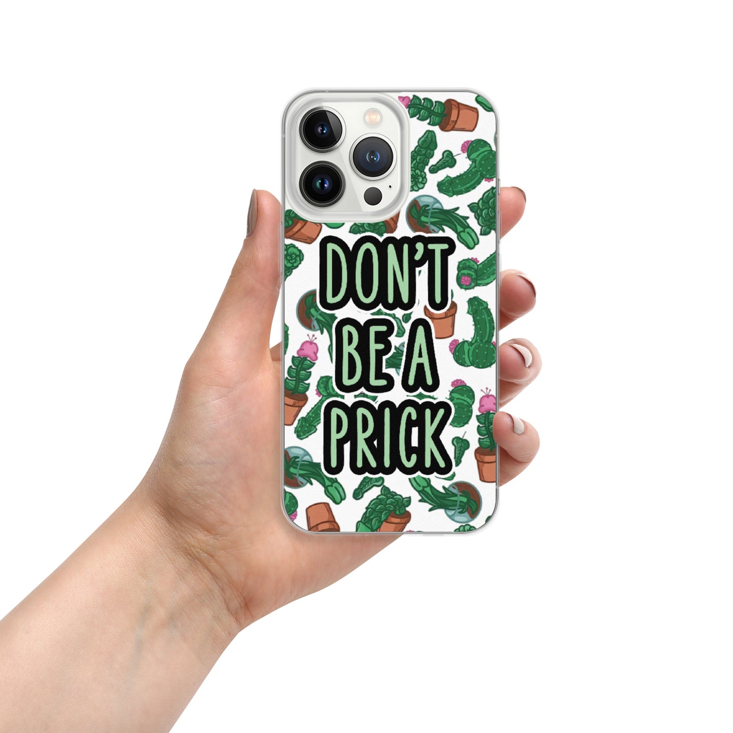 Don't be a Prick Clear Case for iPhone®