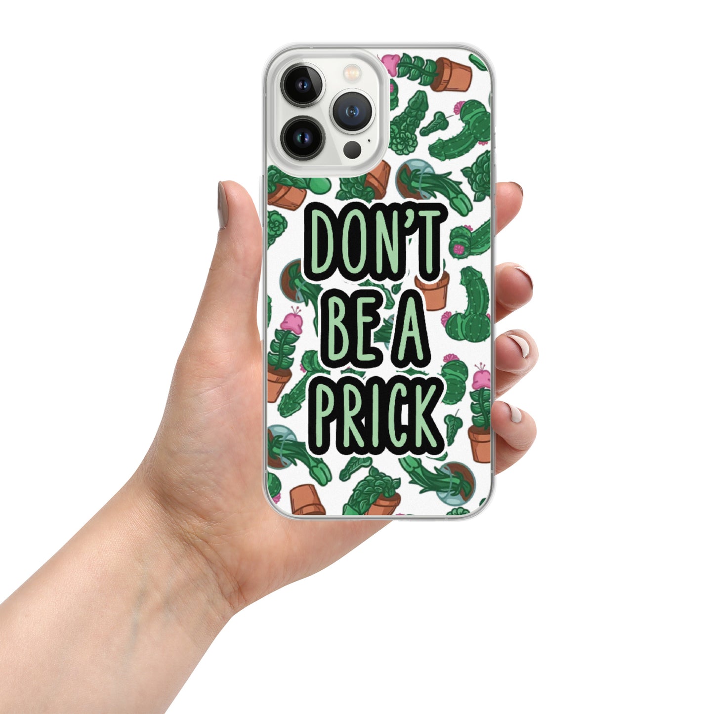 Don't be a Prick Clear Case for iPhone®