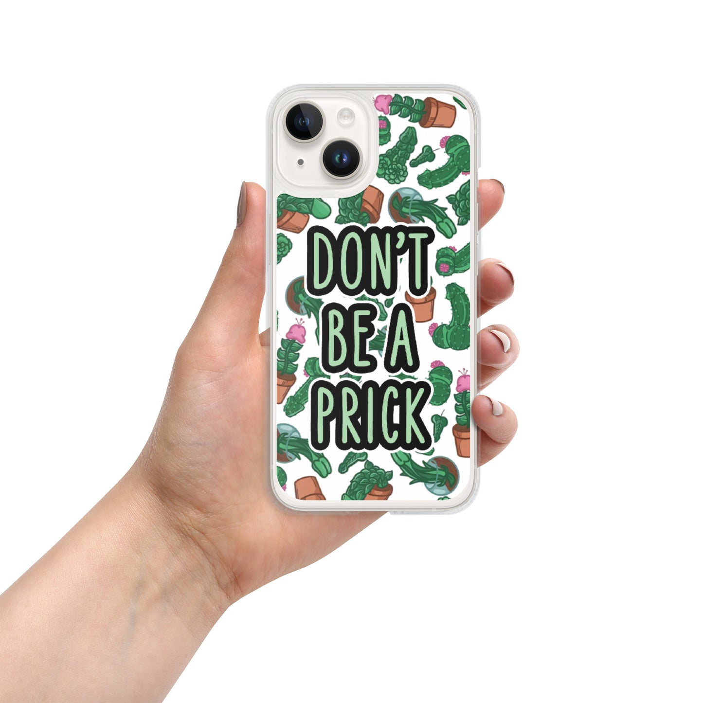 Don't be a Prick Clear Case for iPhone®