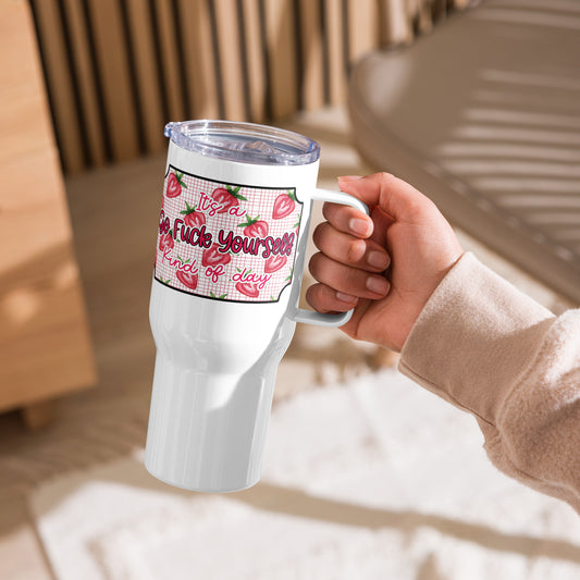 Go fuck yourself Travel mug with a handle