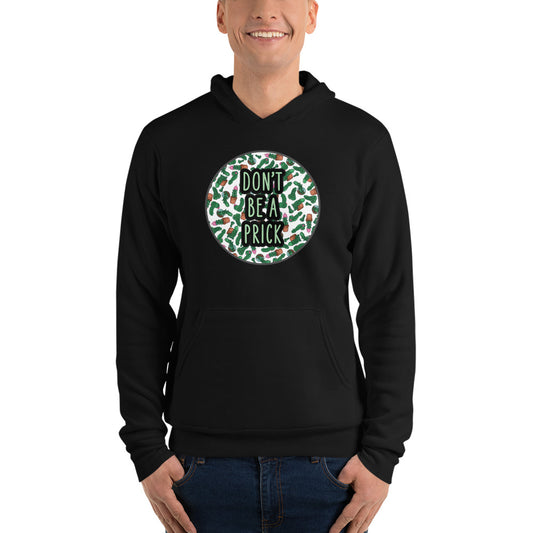 Don't be a prick Unisex hoodie