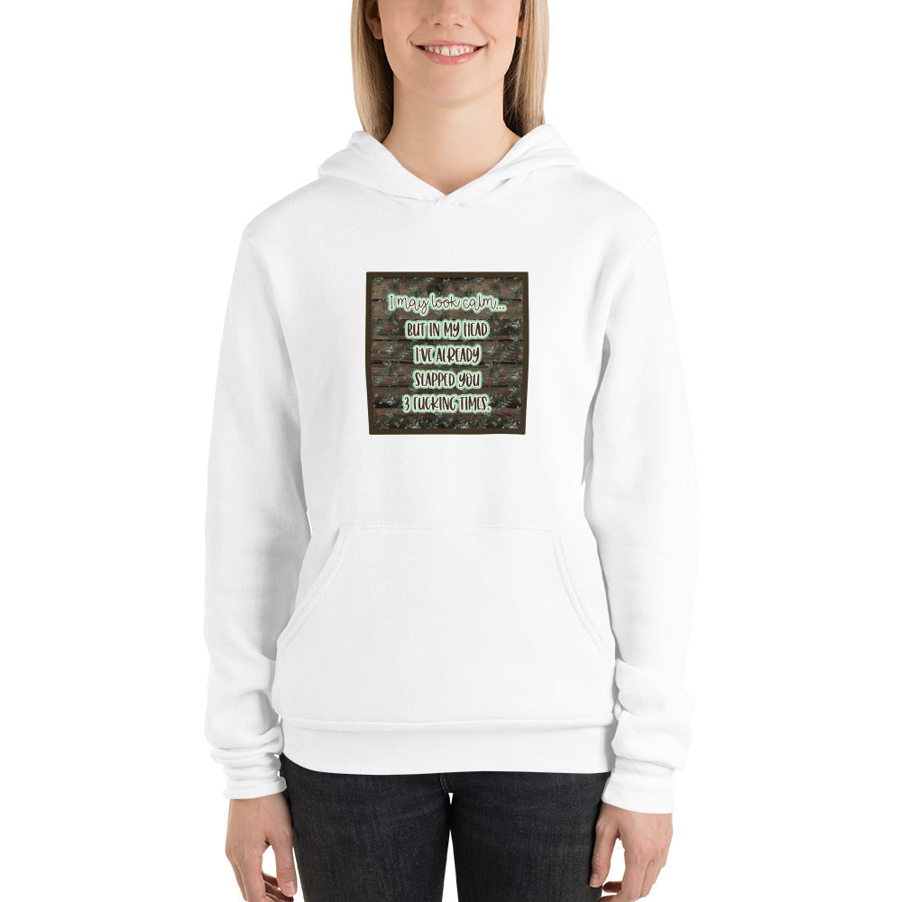 I may look calm Unisex hoodie