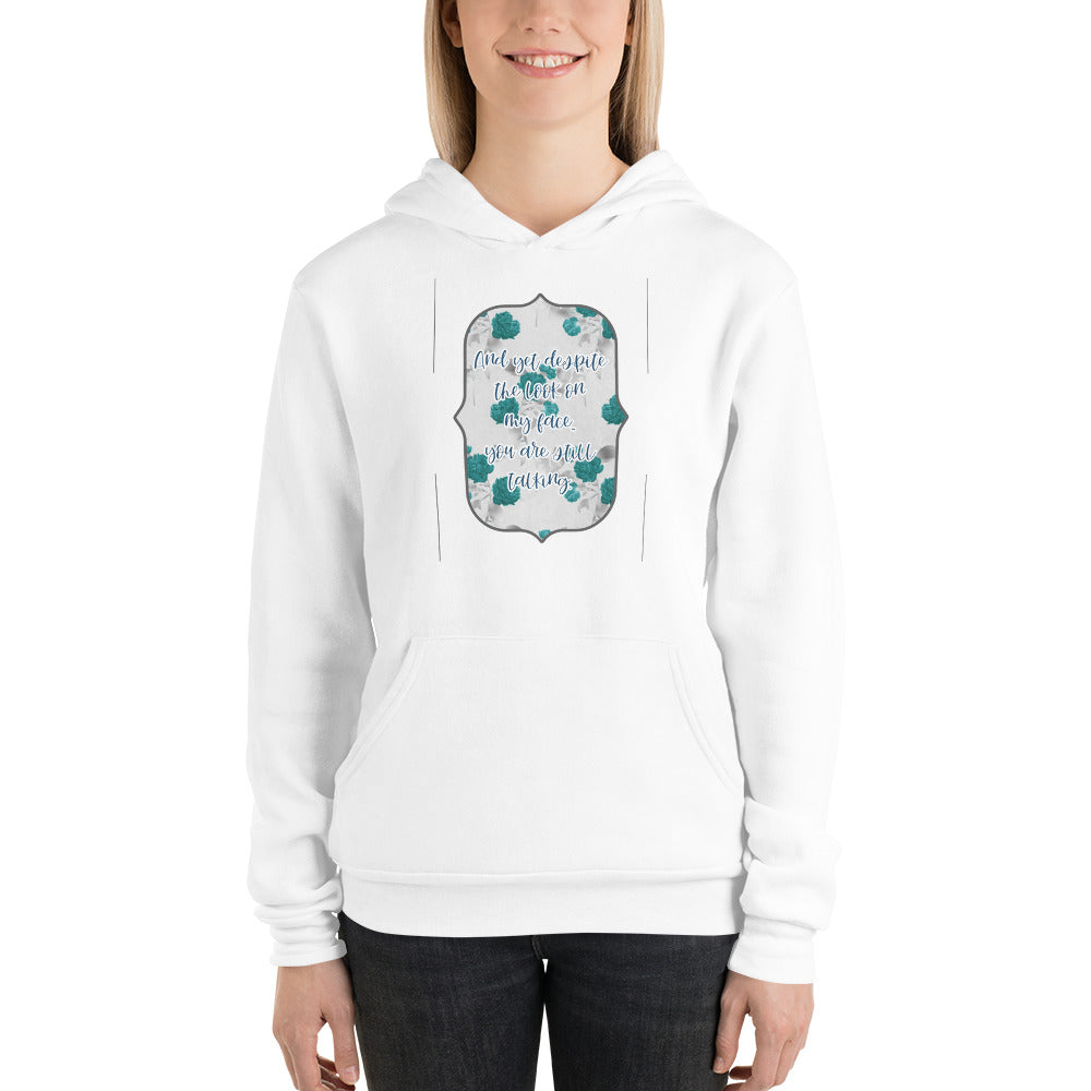 Despite the look on my face Unisex hoodie