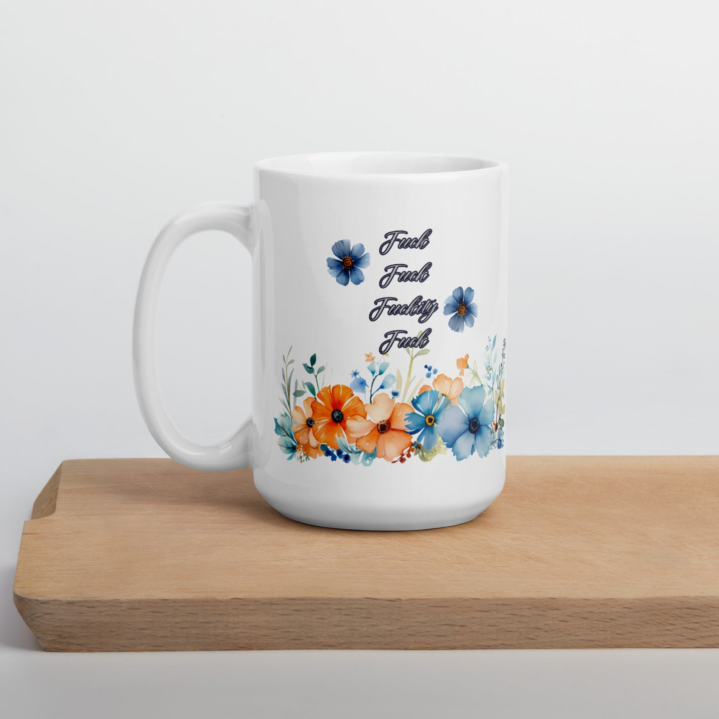 Fuckity Fuck Blue and Orange floral White glossy mug