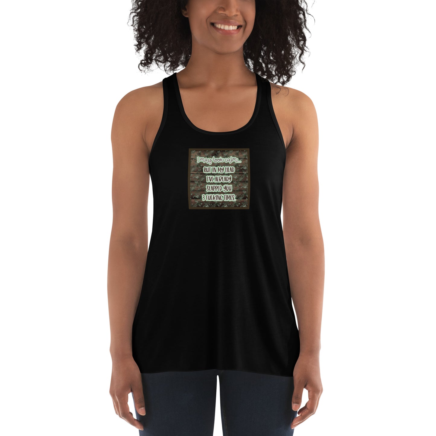 I may look calm Women's Flowy Racerback Tank