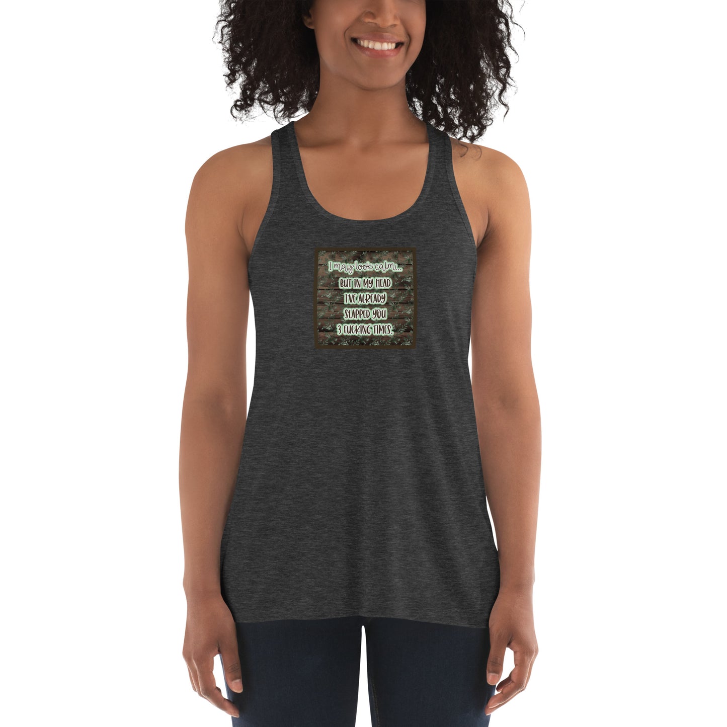 I may look calm Women's Flowy Racerback Tank