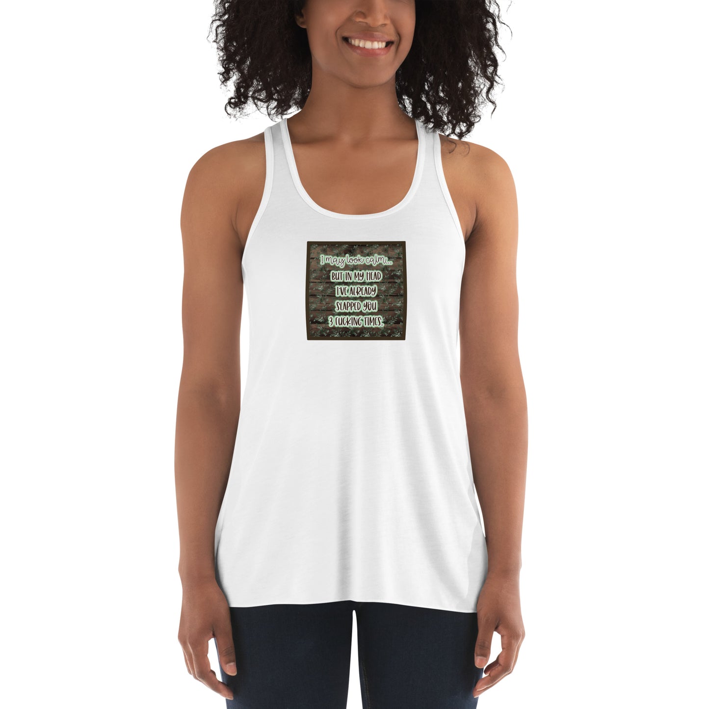 I may look calm Women's Flowy Racerback Tank