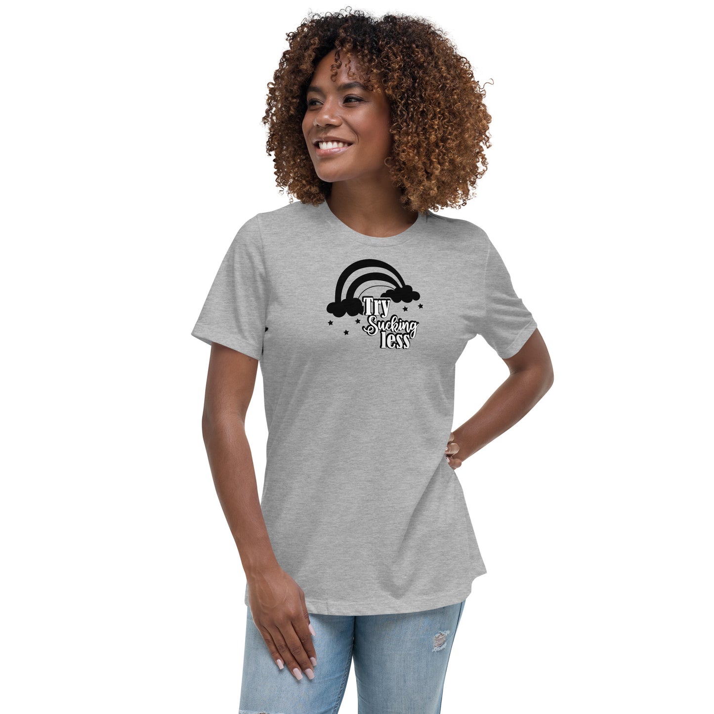 Try Sucking Less Women's Relaxed T-Shirt