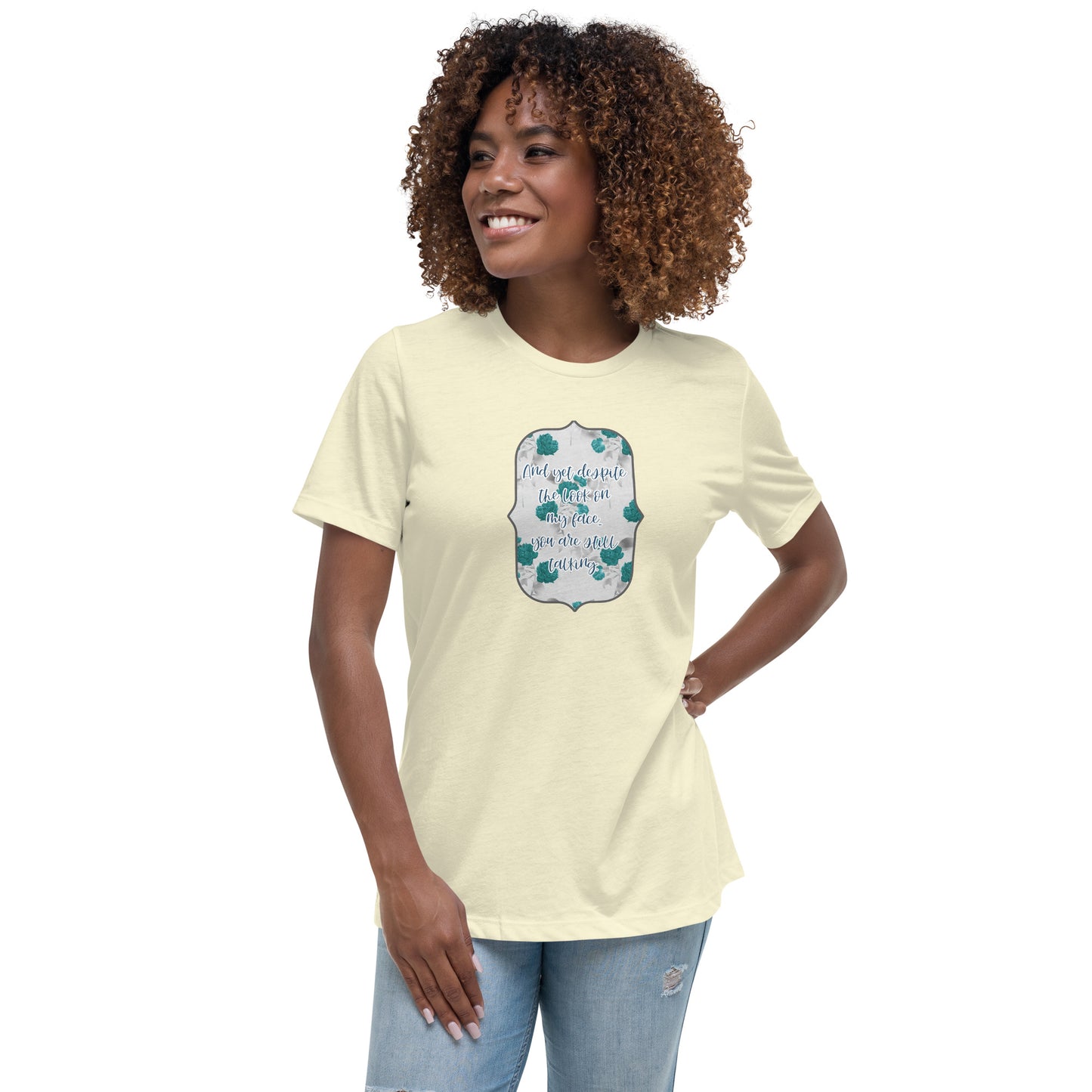 Despite the look on my face Women's Relaxed T-Shirt