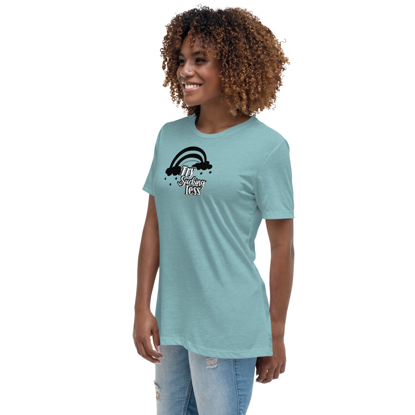 Try Sucking Less Women's Relaxed T-Shirt