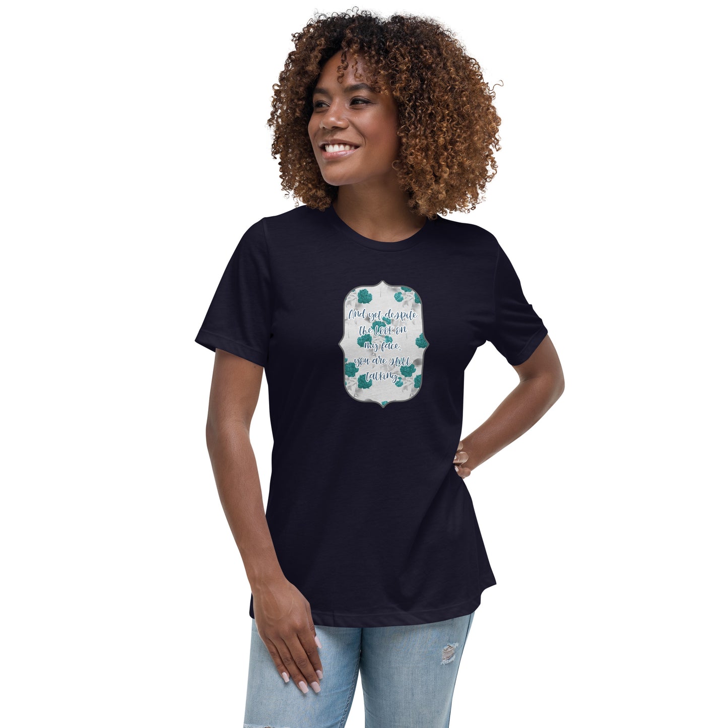 Despite the look on my face Women's Relaxed T-Shirt