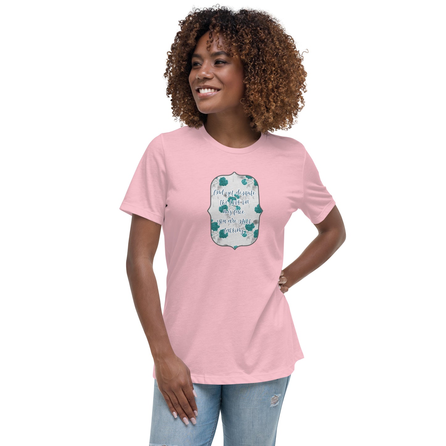 Despite the look on my face Women's Relaxed T-Shirt