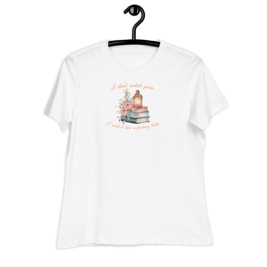 I don't watch porn Women's Relaxed T-Shirt